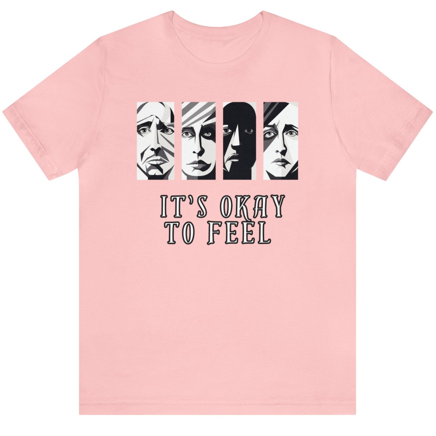 Pink mental health awareness t-shirt with four faces arranged horizontally across the shirt with the phrase 'It's Okay to Feel' below. Each face represents real emotions. Perfect for mental health advocates.